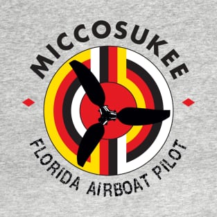 Miccosukee Airboat Pilot T-Shirt